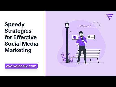 Speedy Strategies for Effective Social Media Marketing