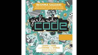 Girls Who Code: Learn to Code and Change the World by Reshma Saujani | Full Audiobook