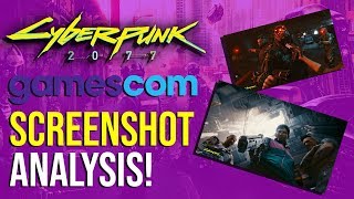 Cyberpunk 2077 - Gamescom Screenshot Analysis! (2018)
