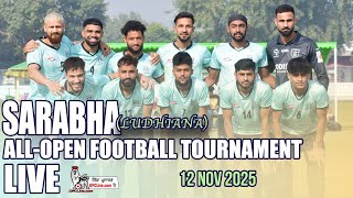 [LIVE] Sarabha (Ludhiana) Football Tournament (12 Nov 2025)