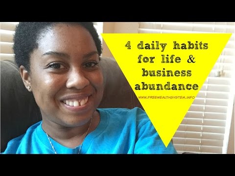 4 Daily Habits For Life & Business Abundance | BrittaniSpeaks