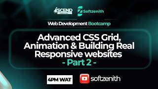 Advanced CSS Grid, Animations and Building Real Responsive Websites Part 2  | Ascend Web Dev | Day 7