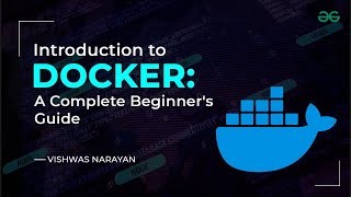 Introduction to Docker | A Complete Beginner's Guide | GeeksforGeeks Development