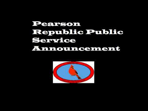 Pearson Republic Public Service Announcement