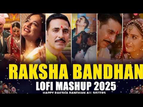  #song Happy Raksha Bandhan | Lofi Mashup 2025 | Mind Relaxing 😎 Song | Brother and sister 💝