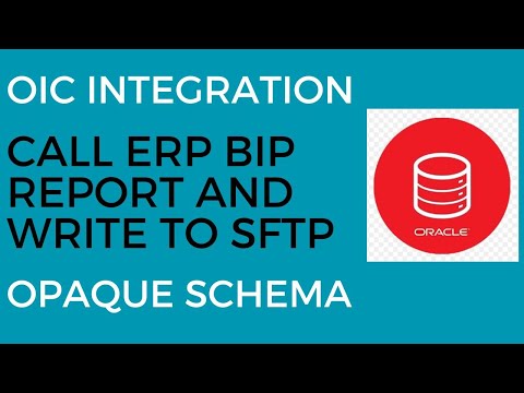 OIC Integration to Call BIP Report | Write Report File to SFTP
