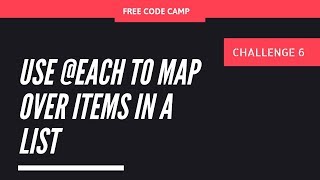 FCC -  Use @each To Map Over Items In A List - SOLUTION !!!