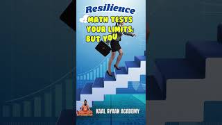 math might push you to your limits, but resilience brings you back!