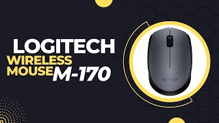 Logitech M170 Wireless Mouse - Comfort and Mobility Complete Review and Guide