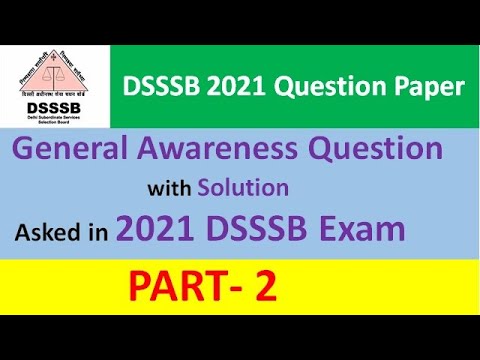 Part 2 General Awareness GK Questions asked in DSSSB Exam 2021 | DSSSB General Knowledge Question