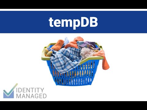 TempDB -- 2/8 Care and Feeding Databases for MIM and AADConnect