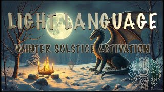 LIGHT LANGUAGE SOLSTICE ACTIVATION