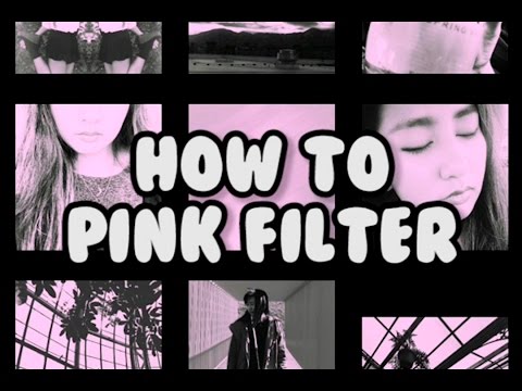 How to Pink Filter