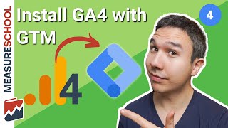 How to install Google Analytics 4 with Google Tag Manager | Lesson 4 GTM for Beginners