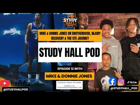 Study Hall Podcast Ep. 12 | Mike & Donnie Jones on Brotherhood, Injury Recovery & the OTE Journey