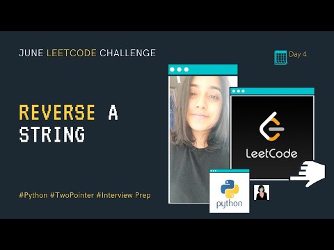 REVERSE A STRING | PYTHON | LEETCODE | June LeetCoding Challenge