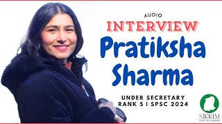 Audio Interview with Pratiksha Sharma | Under Secretary Rank 5 | SPSC 2024