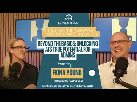 EP 26 Beyond Basics Unlocking AI’s True Potential for Admins - Fiona Young