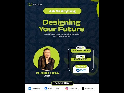 Designing Your Future with Nkiru Uba | Building a Purposeful Career in Product Design (Wentors AMA)