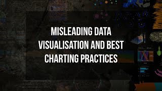 Misleading Data Visualisation and Best Charting Practices