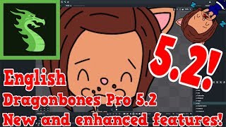 Dragonbones Pro 5.2: New and enhanced features