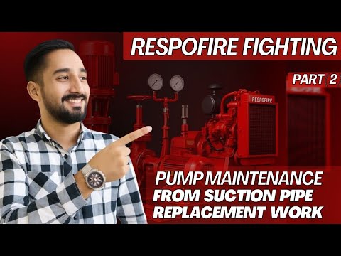 Fire Pump Maintenance | (Part 2)|  Suction Pipe Replacement | Fire Fighting System 