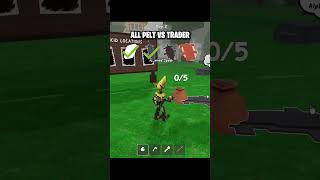 All Pelt vs Trader🤣😮 #robloxmania #roblox #99nightintheforest