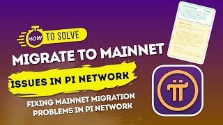 How to Solve Mainnet Migration Issues in Pi Network | Fixing Mainnet Migration Problem in Pi Network