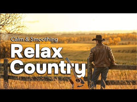 【Country Relax 20】Get Ready For The Return Of  Cowboys Texas With Relaxing Country Tunes