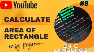 CALCULATE AREA OF RECTANGLE IN C LANGUAGE EASY PROGRAM 🤔😉#easyexplain #dailyvideo #fullexplaination