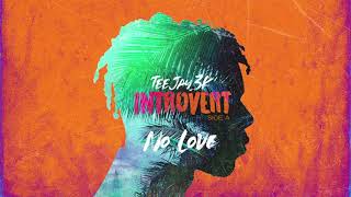 TeeJay3k - No Love [Official Audio]