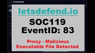 SOC119 EventID: 83 (Proxy - Malicious Executable File Detected) [March 21, 2021, 1:02 p.m.]