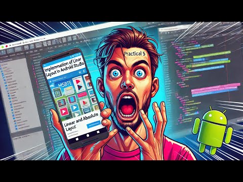 Linear & Absolute Layout Implementation | MSBTE Mobile App Development Practical 5 | Android Studio