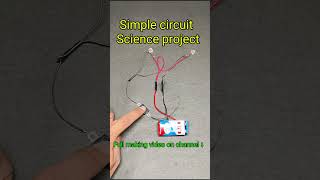 Simple circuit science project #shortsfeed #shortvideo #youtubeshorts #shorts #short