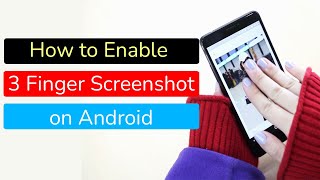 How to enable swipe down with 3 fingers to take screenshot on android phone?