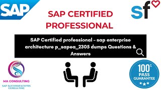 SAP Enterprise Architect P_SAPEA_2305 Certification Latest Questions & Answers 2024 | Real Questions
