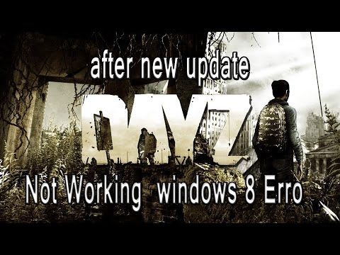 How to Fix Dayz repack New update Notworking  windows 8/8.1