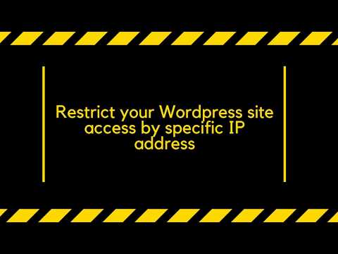 How to Restrict Wordpress site access by IP address
