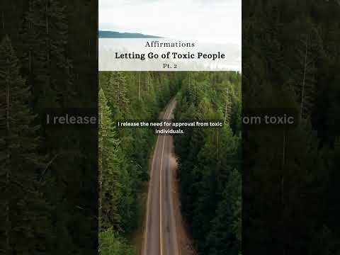 Affirmations - Letting go of Toxic People Clip - pt 2