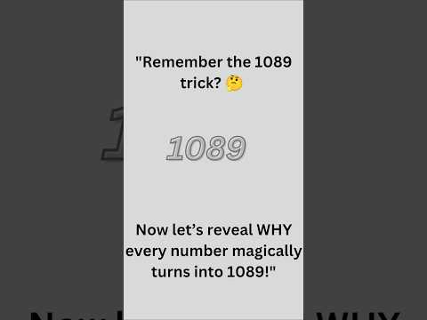 logic behind 1089 mystery #easymathtricks #shortsfeed #easylearning #success #education #trending