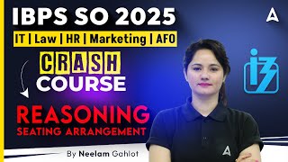 IBPS SO 2025 Crash Course | Reasoning Seating Arrangement By Neelam Gahlot