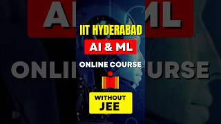 IIT Hyderabad - AI & machine learning | 12th PASS Course