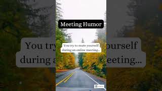 Meeting Humor #chill #humor #trending #official #tiktok #shorts #reels #dance #gaming
