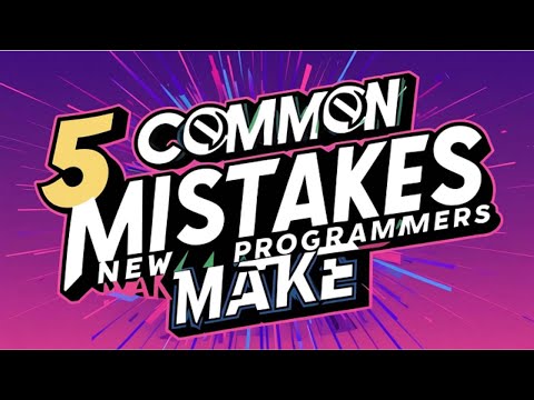 5 Common MISTAKES New Programmers Make (And How to Avoid Them) #coding #programming #programmer