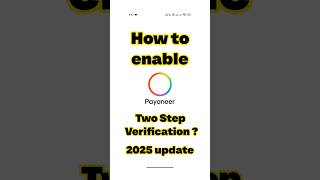 Payoneer Two Step verification Enable #payoneer