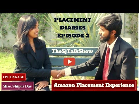 Amazon Placement Experience | Placement Diaries Episode 2 | Shipra Das | LPU ENGAGE | TheSjTalkShow