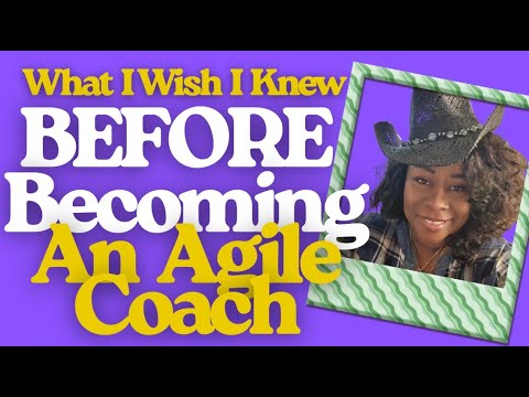 What I Wish I Knew BEFORE Becoming an Agile Coach | Agile Unlocked 2