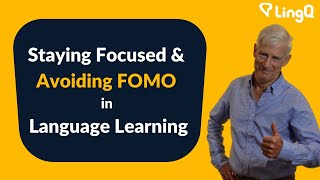 Staying Focused & Avoiding FOMO in Language Learning