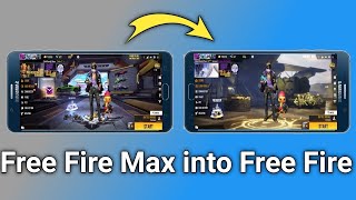 How To Convert Free Fire Max To Normal Free Fire | Garena FreeFire