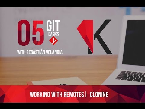 Cloning | Working with remotes repositories | Git Basics | 05